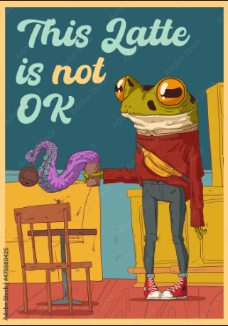This Latte is not OK! ~ Froggie